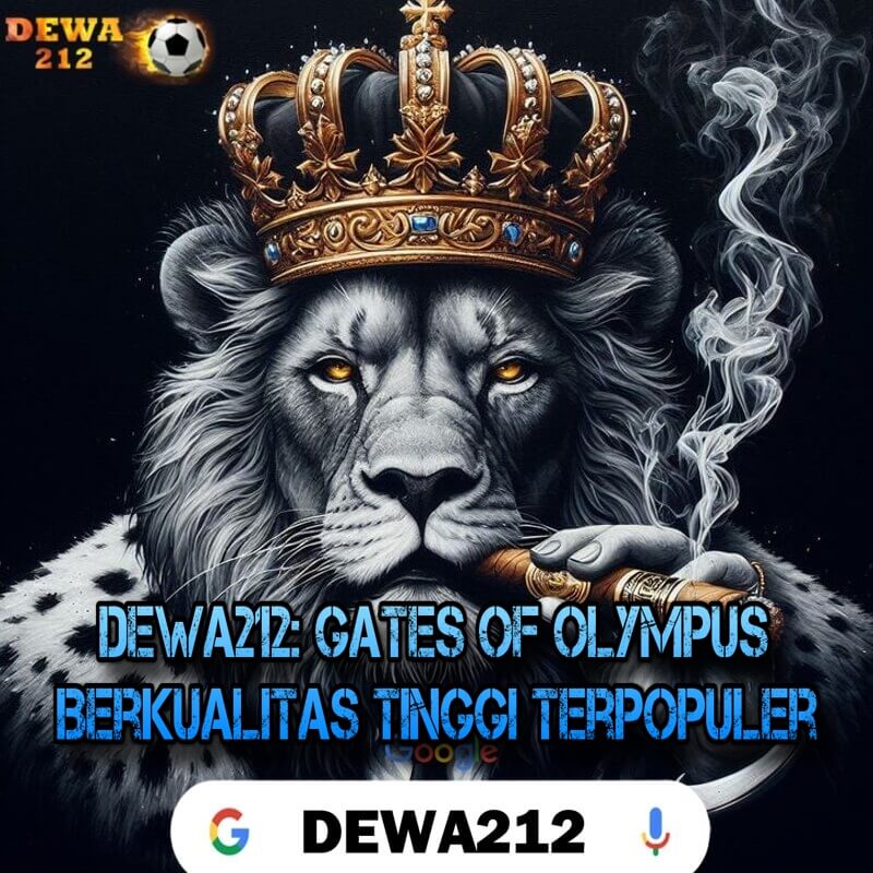 DEWA212: Gates Of Olympus Berkualitas Tinggi Terpopuler